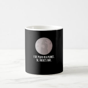 Jag ser Pluto som en planet Kaffemugg