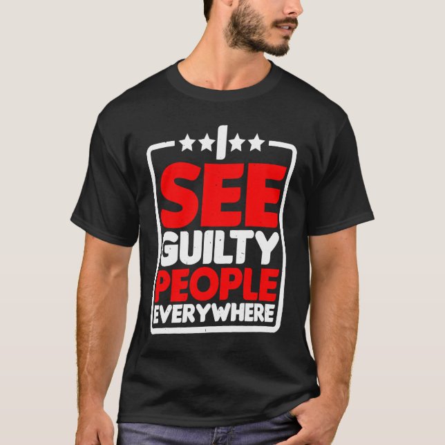 Jag ser skyldiga människor överallt t shirt (Framsida)