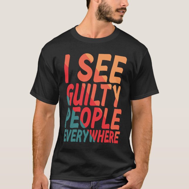 Jag ser skyldiga människor överallt t shirt (Framsida)