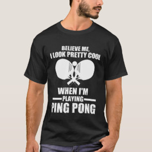 Jag ser söt coola när jag spelar pingpongbord t shirt