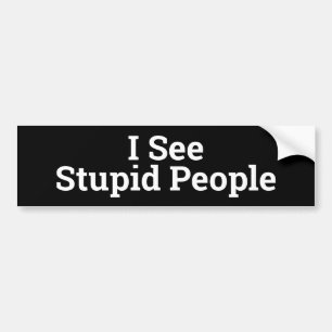 Jag ser Stupid People Bumper Sticker Bildekal