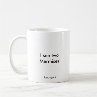 Jag ser två mermises kaffemugg