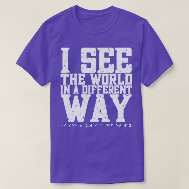 Jag ser världen på ett annat sätt i blindskrift Bl T Shirt (Design framsida)