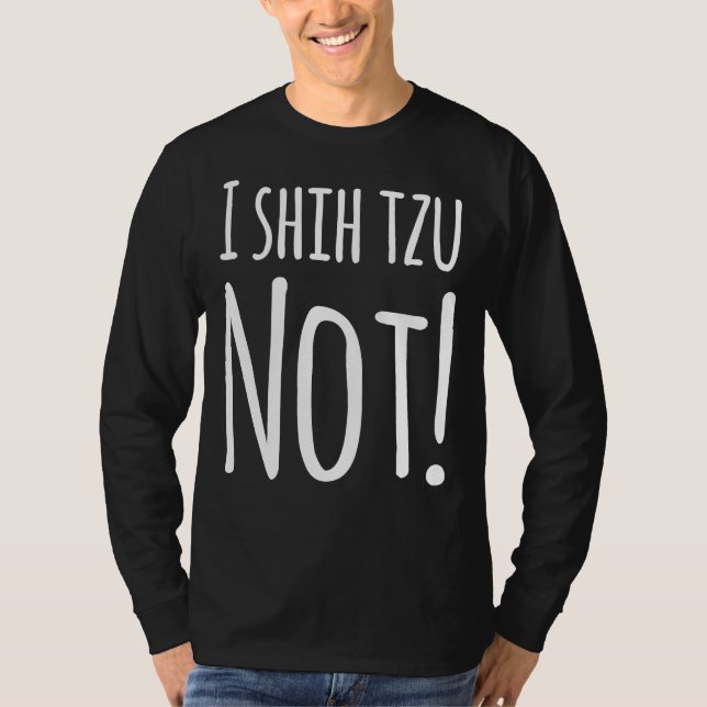 Jag Shih Tzu inte 1 T Shirt (Framsida)