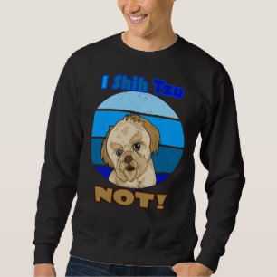 Jag Shih Tzu inte för Hund Mix Lång Ärmad Tröja