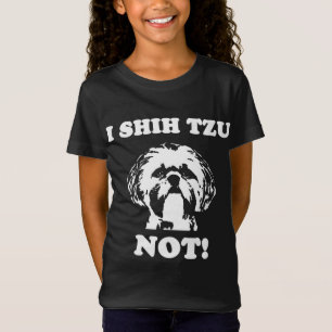 Jag Shih Tzu inte Rolig hund Älskare T Shirt