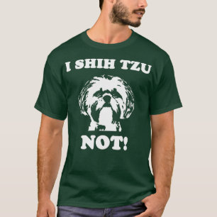 Jag Shih Tzu Inte T Shirt Rolig hund Älskare T Shi