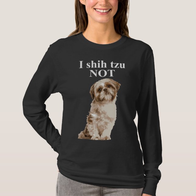 Jag Shih Tzu not Shih Tzu T Shirt (Framsida)