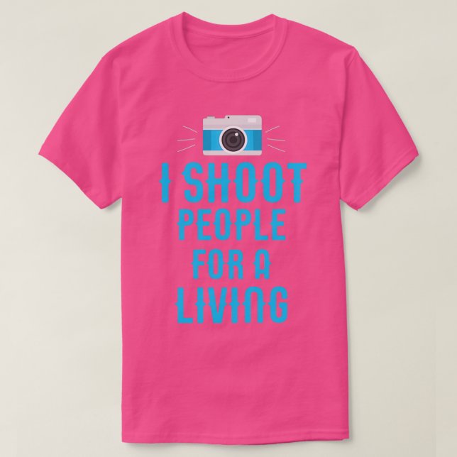 Jag Shoot People for a Living (2)  T Shirt (Design framsida)