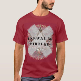 Jag signalerar inga dygder att skjorta t shirt