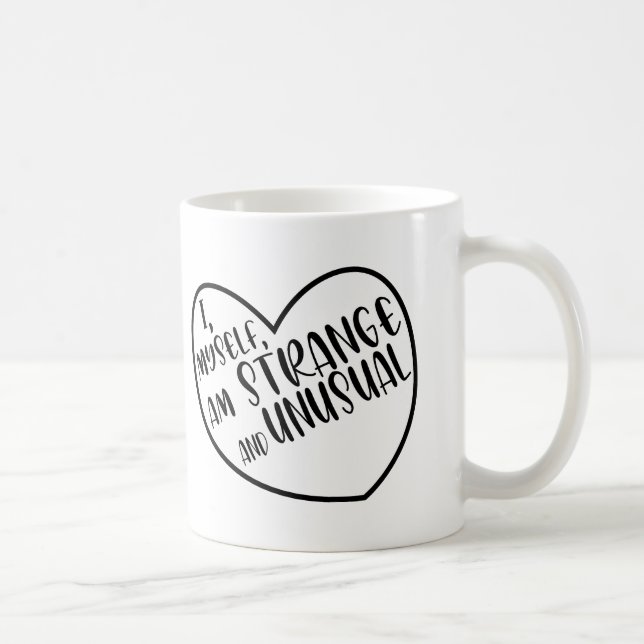 Jag själv är märklig och ovanlig Gift Kaffemugg (Höger)