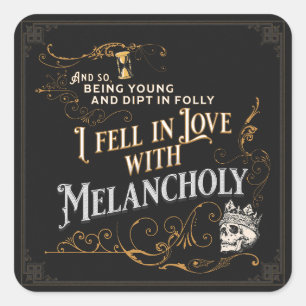 Jag sjönk i Kärlek med Melancholy   Goth Poe Stick Fyrkantigt Klistermärke