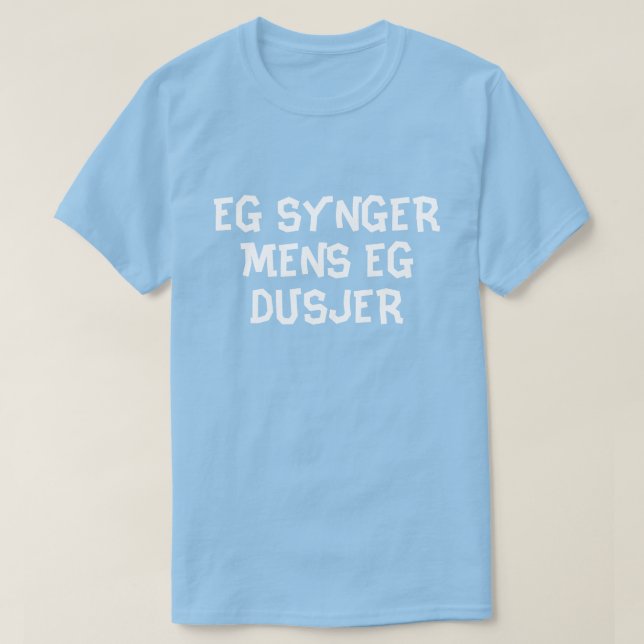 Jag sjunga medan jag duschar i norsk blå tee shirt (Design framsida)