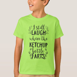 Jag sjunger fortfarande när Ketchup Flaska Farts T Shirt