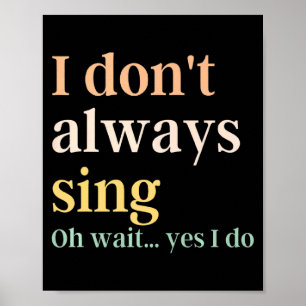 Jag sjunger inte alltid Broadway-musikalteater-cit Poster