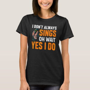 Jag Sjunger Inte Alltid Broadwaymusikaler Skådespe T Shirt