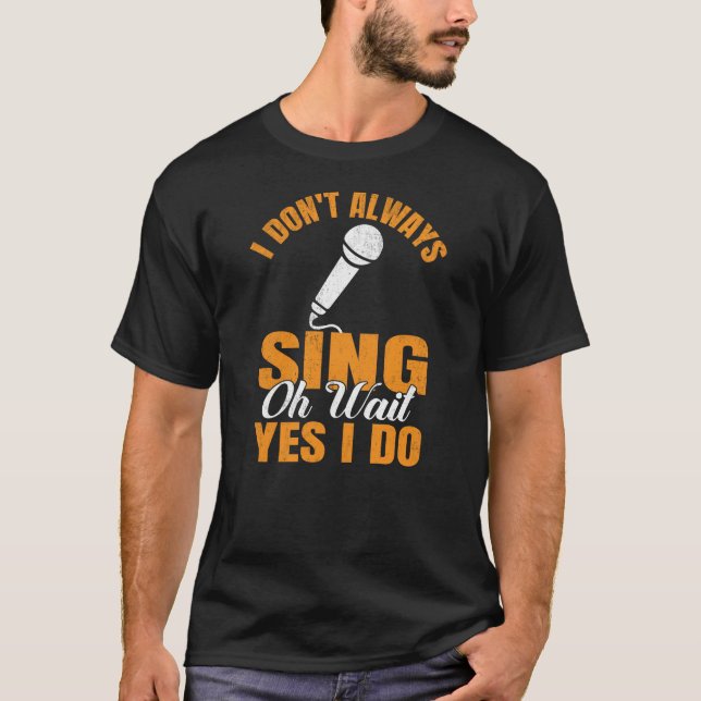 Jag Sjungor inte alltid T Shirt (Framsida)