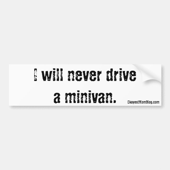 Jag ska aldrig drev en minivanbildekal bildekal (Framsidan)