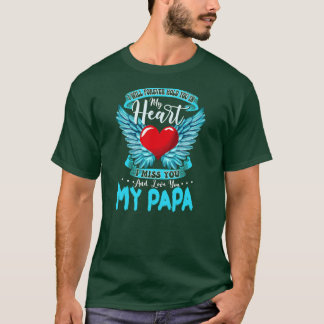 Jag ska aldrig hålla Pappa i mitt hjärta i Kärlek T Shirt