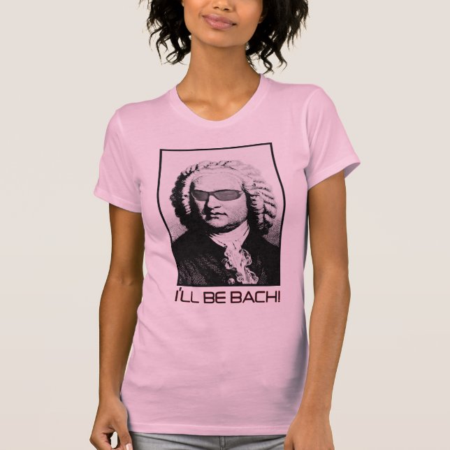 Jag ska är BACH - J.S. Bach Tee Shirt (Framsida)