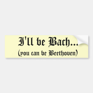 Jag ska är den Bach… bildekalet Bildekal