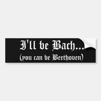 Jag ska är den Bach… bildekalet Bildekal