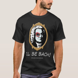 Jag ska är den Bach T-tröja Tee Shirt