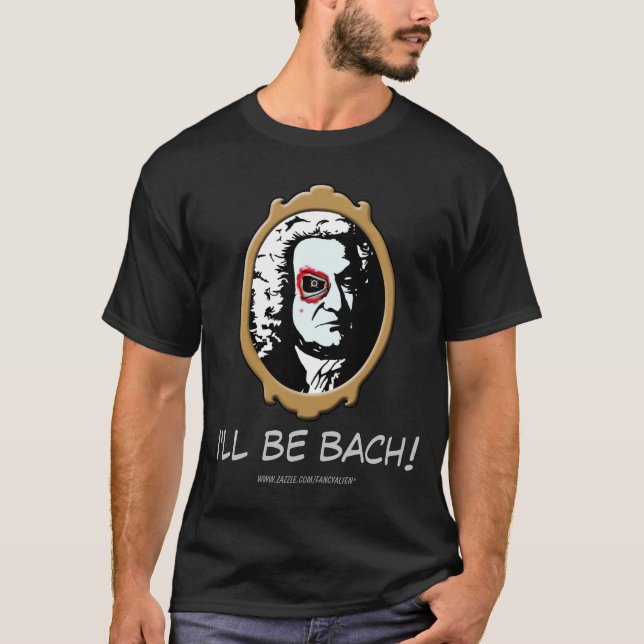 Jag ska är den Bach T-tröja Tee Shirt (Framsida)