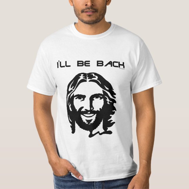 Jag ska ÄR DEN TILLBAKA JESUS UTSLAGSPLATSEN Tee Shirt (Framsida)