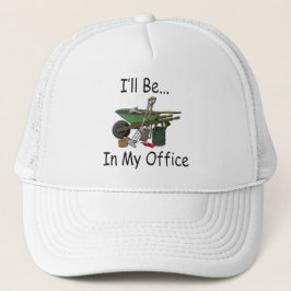 Jag ska är i mitt kontor [trädgården] truckerkeps