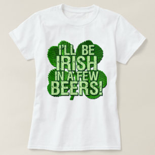 Jag ska är irländsk i få öl t-shirt
