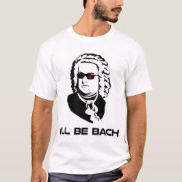 Jag ska är Johann Sebastian Bach Tee Shirt