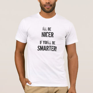 Jag ska ÄR, OM DU ska ÄR, MER SMART! , MER TREVLIG Tröja