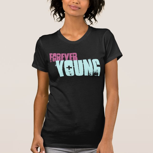 Jag ska är ung för evigt T Shirt (Framsida)