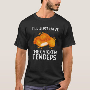 Jag ska bara ha kycklinganbud. t shirt