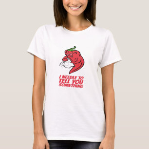 Jag ska berätta för dig i Nål T Shirt