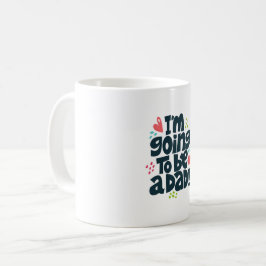 Jag ska bli Pappa Kaffemugg