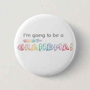 Jag ska bli UNDERBAR-GRANDMA! Knapp