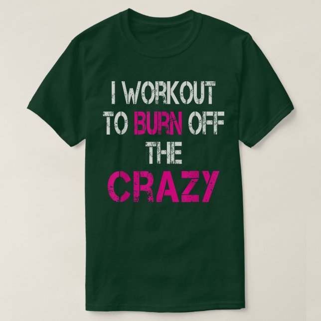 Jag ska bränna av Crazy.  T Shirt (Design framsida)