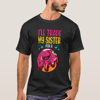 Jag ska byta ut min syster mot en blodbad. t shirt