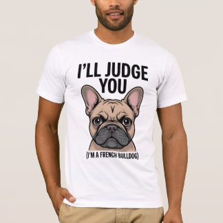 "Jag ska döma er Fransk Bulldog" T Shirt