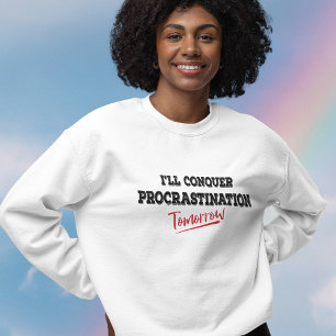 Jag ska erövra Procrastination Morgondagens sötskj T Shirt