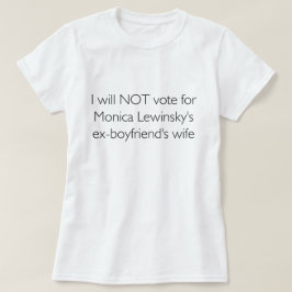 Jag ska för att inte rösta för Lewinskys före T Shirt
