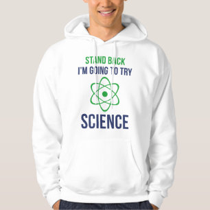 Jag ska försöka med vetenskapen hoodie
