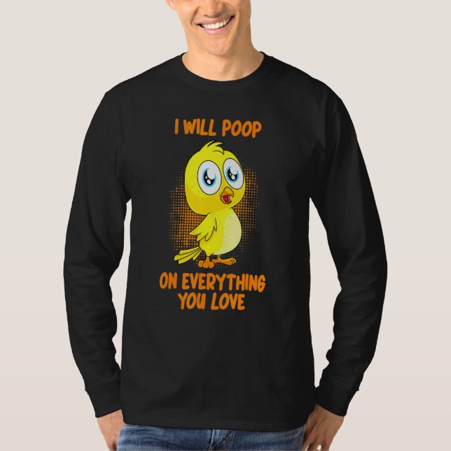 Jag ska gå på allt du Kärlekar fågel T Shirt (Framsida)