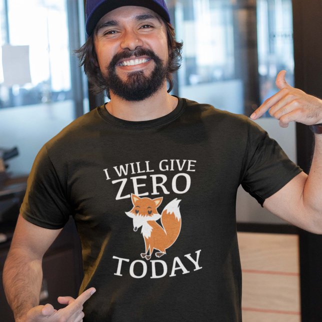 Jag ska Ge Zero Fox i dag Tee Shirt (Skapare uppladdad)