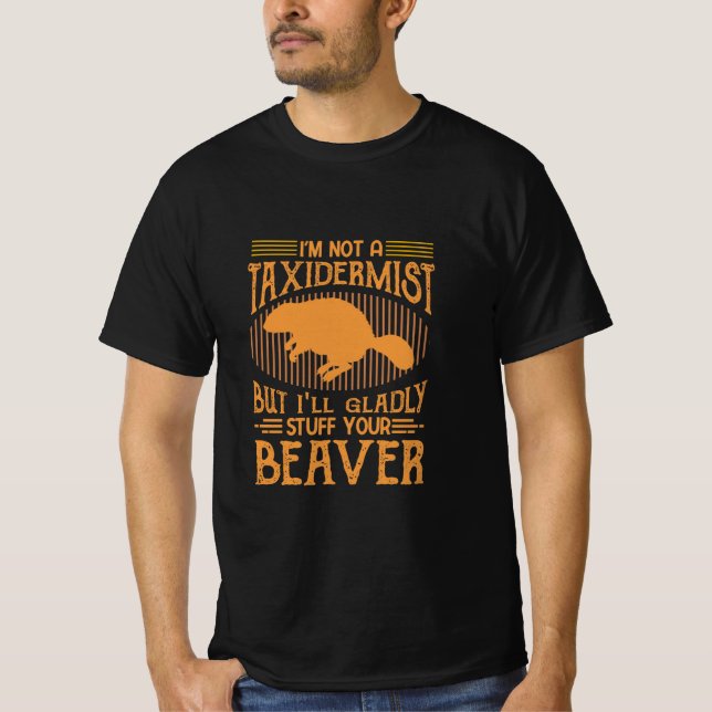 Jag ska gladeligen Saker er Beaver T Shirt (Framsida)