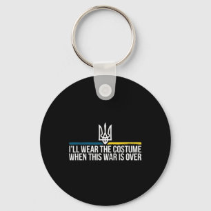 Jag ska ha kostymen när det här kriget är över Ukr Nyckelring