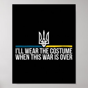 Jag ska ha kostymen när det här kriget är över Ukr Poster