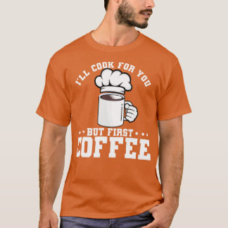 Jag ska hämta dig men första kaffet t shirt